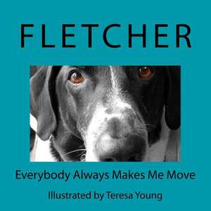 Everybody Always Makes Me Move de Fletcher