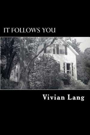 It Follows You de Vivian Lang MS