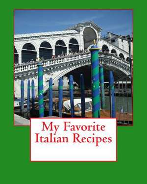 My Favorite Italian Recipes de Marian Blake