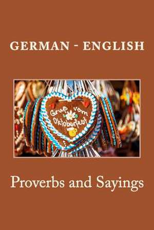 German - English Proverbs and Sayings de Ally Parks