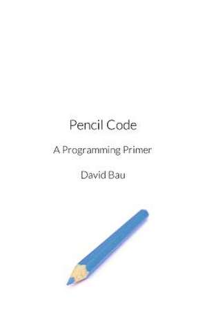 Pencil Code de David Bau III