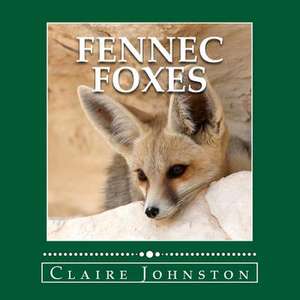 Fennec Foxes de Claire Johnston