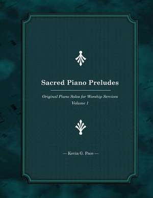 Sacred Piano Preludes de Kevin G. Pace