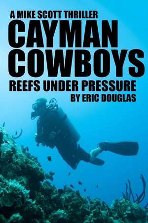 Cayman Cowboys de Eric Douglas