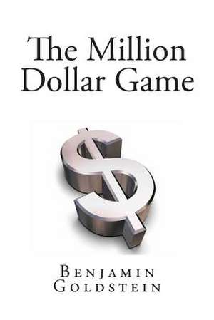 The Million Dollar Game de Benjamin Goldstein