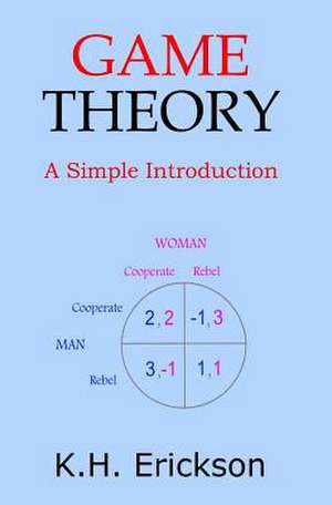 Game Theory de K. H. Erickson