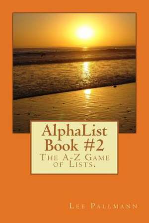 Alphalist Book #2 de Lee Pallmann