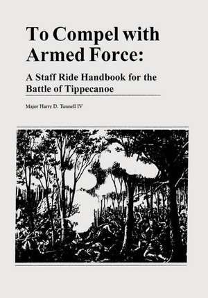 To Compel with Armed Force de Harry D. Tunnell