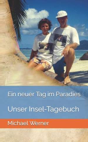 Ein Neuer Tag Im Paradies de Michael Werner