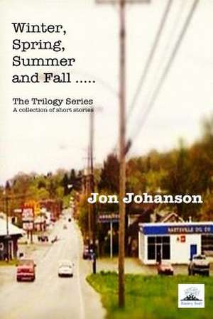 Winter, Spring, Summer and Fall de Jon Johanson