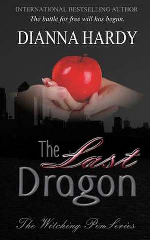 The Last Dragon de Dianna Hardy
