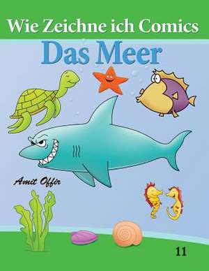 Wie Zeichne Ich Comics - Das Meer de Amit Offir