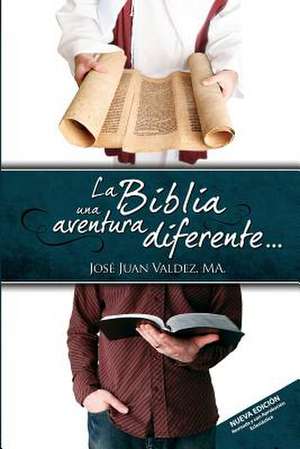 La Biblia Una Aventura Diferente de Valdez, Jose Juan