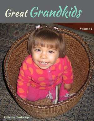 Great Grandkids Volume 2 de Dr Jay Charles Soper