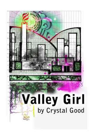 Valley Girl de Crystal Good