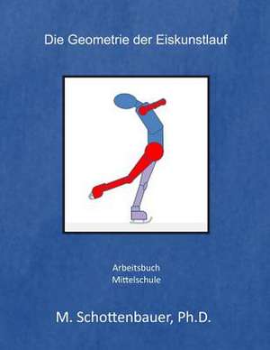 Die Geometrie Der Eiskunstlauf de M. Schottenbauer