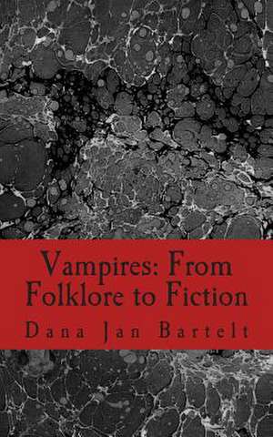 Vampires de Dana Jan Bartelt