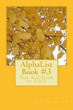 Alphalist Book #3 de Lee Pallmann