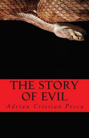 The Story of Evil de Adrian Cristian Proca