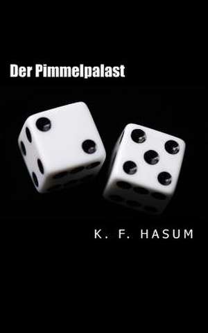 Der Pimmelpalast de K. F. Hasum