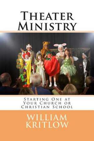 Theater Ministry de William Kritlow