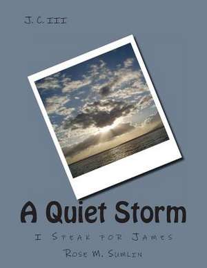 J. C. III/A Quiet Storm de Rose M. Sumlin