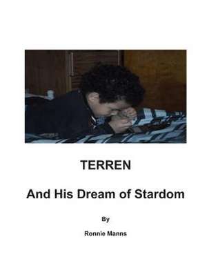 Terren and His Dream of Stardom de Ronnie Manns