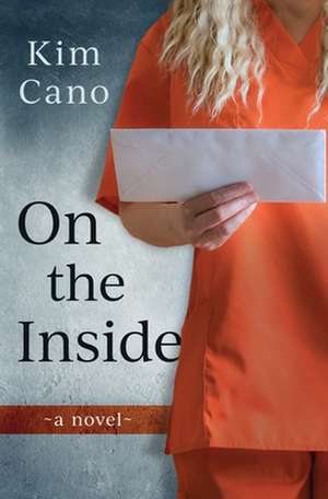 On the Inside de Kim Cano