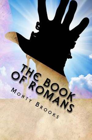 The Book of Romans de Monty Brooks