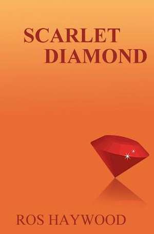 Scarlet Diamond de Ros Haywood