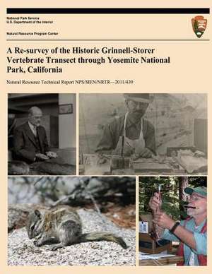 A Re-Survey of the Historic Grinnell-Storer Vertebrate Transect Through Yosemite National Park, California de Craig Moritz