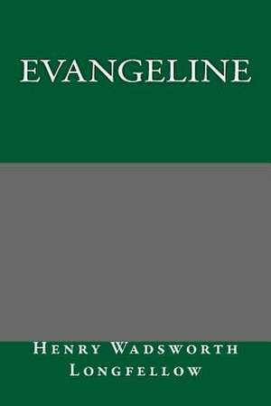 Evangeline de Henry Wadsworth Longfellow