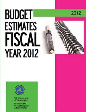 Budget Estimates Fiscal Year 2012 de U. S. Department of Transportation