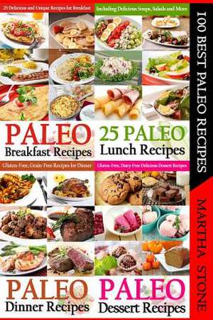 100 Best Paleo Recipes de Martha Stone