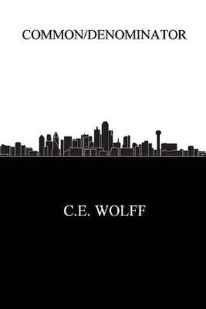 Common Denominator de C. E. Wolff