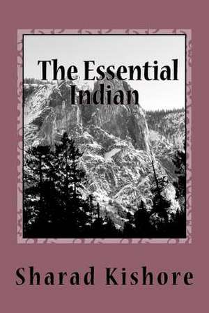 The Essential Indian (a Simple Guide to Hindi Words and Hindi Culture) de MR Sharad Kishore