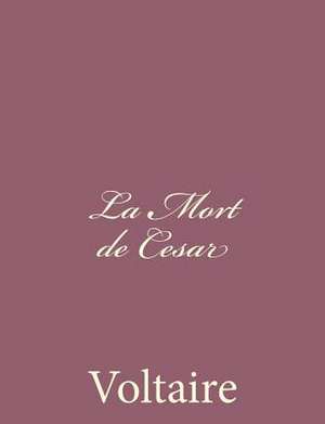 La Mort de Cesar de Voltaire