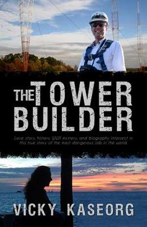 The Tower Builder de Vicky S. Kaseorg