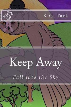 Fall Into the Sky de K. C. Tack