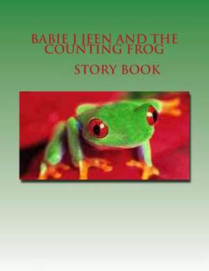 Babie J Jeen and the Counting Frog de Rosemary McKnight