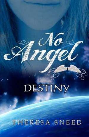 Destiny's Angel de Theresa Sneed