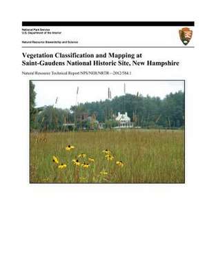 Vegetation Classification and Mapping at Saint-Gaudens National Historic Site, New Hampshire de Susan C. Gawler