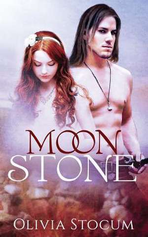 Moonstone de Olivia Stocum