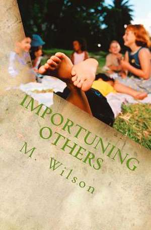 Importuning Others de M. Wilson