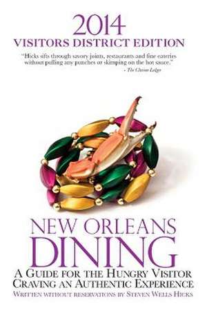 2014 New Orleans Dining Visitors District Edition de Steven Wells Hicks