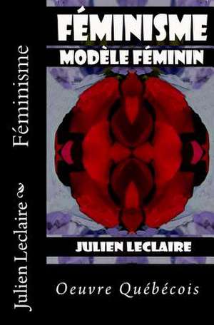 Feminisme de Julien LeClaire
