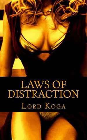 Laws of Distraction de Lord Koga