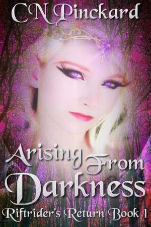 Arising from Darkness de Cn Pinckard