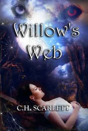 Willow's Web de C. H. Scarlett