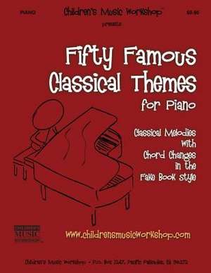 Fifty Famous Classical Themes for Piano de Newman, MR Larry E.